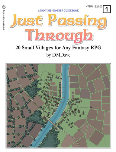 Just Passing Through: 20 Small Villages for Any Fantasy RPG (No Time to Prep) by Hamrick, Dave