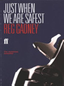 Just when We are Safest by Reg Gadney