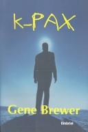 K-Pax by Gene Brewer