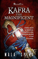 Kafra the Magnificent by Mala Spina