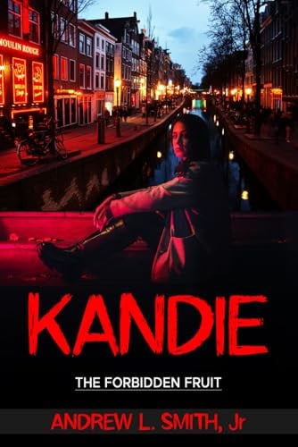 Kandie: The Forbidden Fruit by Jr, Andrew L Smith