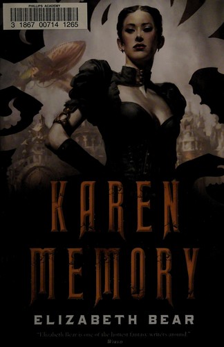 Karen Memory by Elizabeth Bear