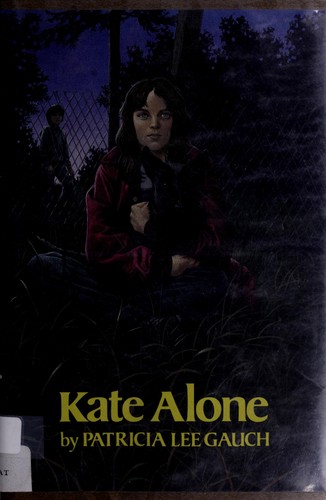Kate alone by Patricia Lee Gauch