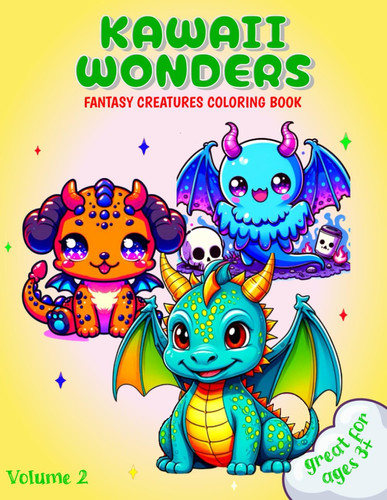 KAWAII WONDERS: 35 ADORABLE FANTASY CREATURES IN KAWAII STYLE (Kawaii Wonders: Fantasy Friends) by Bezkorovainyi, Vadym