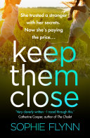 Keep Them Close by Sophie Flynn