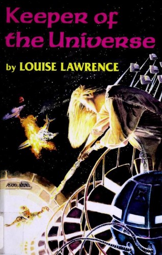 Keeper of the universe by Louise Lawrence