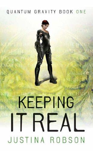 Keeping It Real by Justina Robson