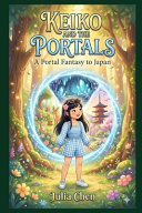 Keiko and the Portals by Julia Chen