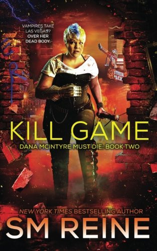 Kill Game An Urban Fantasy Thriller by S M. Reine