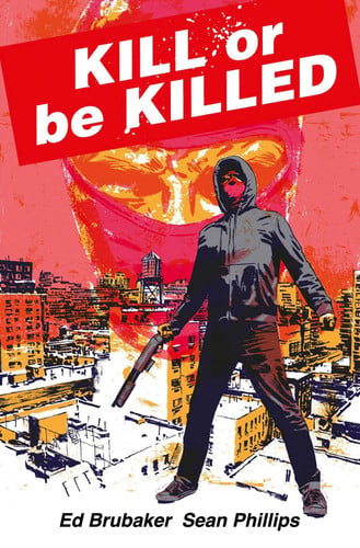 Kill or Be Killed Compendium by Ed Brubaker