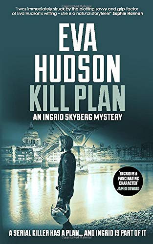 Kill Plan (Ingrid Skyberg FBI Thrillers) by Hudson, Eva