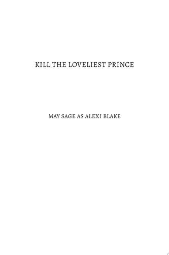 Kill the Loveliest Prince A fantasy romance by May Sage