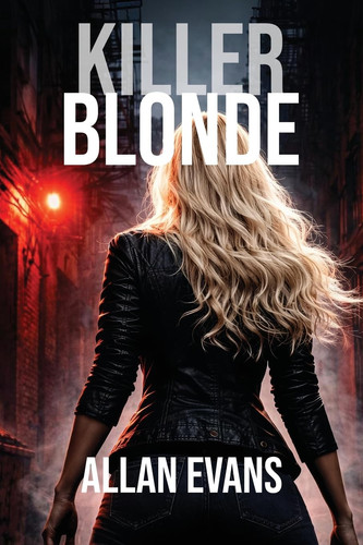 Killer Blonde (Cade Dawkins Thrillers) by Evans, Allan