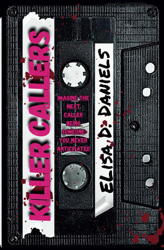 Killer Callers by ELISA D. DANIELS