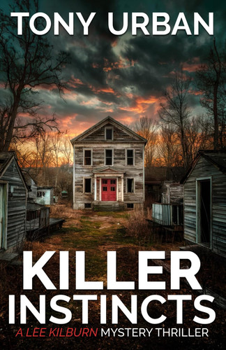 Killer Instincts - A Lee Kilburn FBI Thriller by Tony Urban