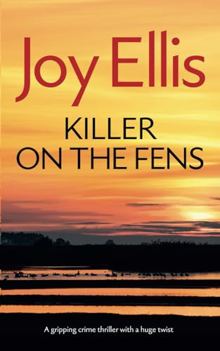 KILLER ON THE FENS a gripping crime thriller with a huge twist (Detective Nikki Galena Mysteries) by ELLIS, JOY