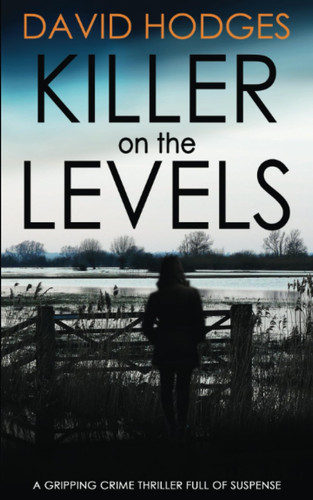 KILLER ON THE LEVELS a gripping crime thriller full of suspense (Detective Kate Hamblin Mystery) by HODGES, DAVID