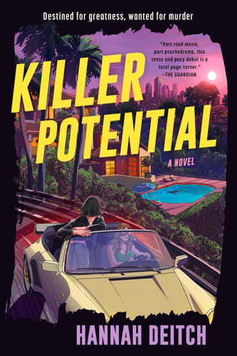 Killer Potential: A Novel – A Sharp Literary Thriller and Dark Comedy About Class, Murder, and Media Obsession by Deitch, Hannah
