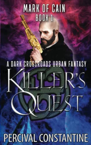 Killer's Quest A Dark Crossroads Urban Fantasy by PERCIVAL. CONSTANTINE