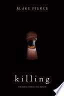 Killing (The Making of Riley Paige—Book 6) by Blake Pierce