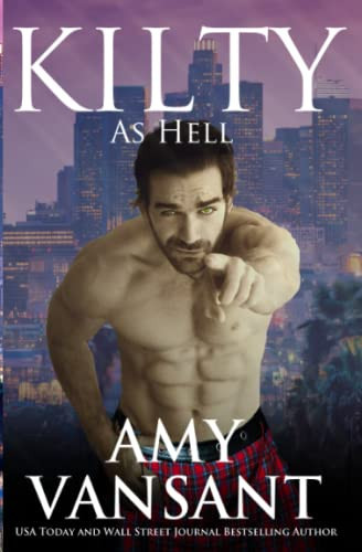 Kilty as Hell A Crime Fantasy Novel by AMY. VANSANT
