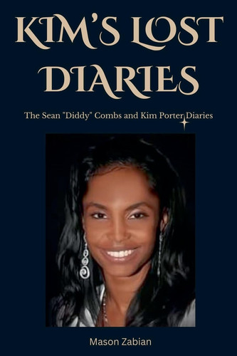 Kim's Lost Diaries by MASON. ZABIAN