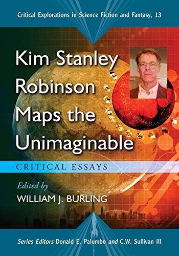 Kim Stanley Robinson maps the unimaginable by William J. Burling