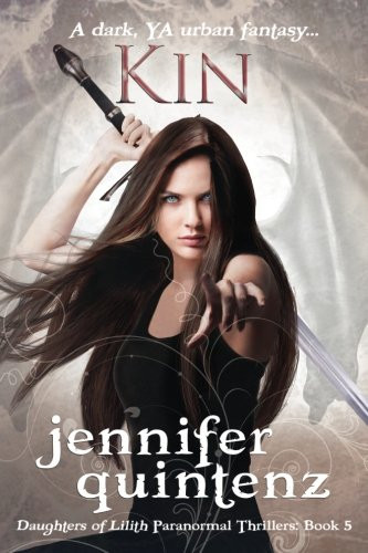 Kin A Dark YA Urban Fantasy by Jennifer Quintenz