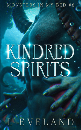 Kindred Spirits: M/M Paranormal Fantasy Monster Romance (Monsters in my Bed) by Eveland, L
