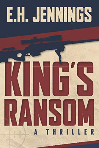 King's Ransom: A Thriller by Jennings, E.H.