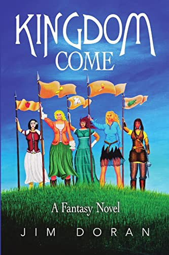 Kingdom Come A Fantasy Novel by Jim Doran