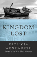 Kingdom Lost by Patricia Wentworth