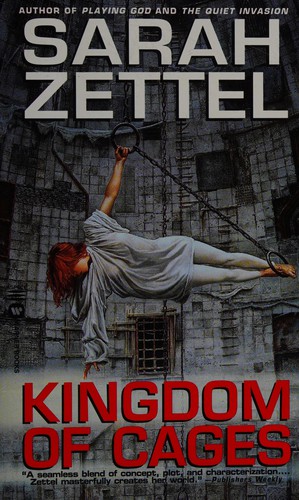 Kingdom of cages by Sarah Zettel