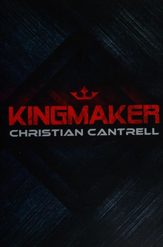 Kingmaker by Christian Cantrell
