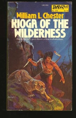 Kioga of the Wilderness by William L. Chester