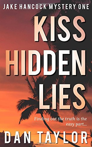 Kiss Hidden Lies: a Mystery Thriller by Dan Taylor