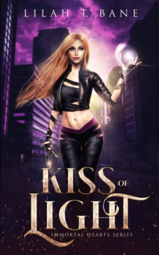 Kiss of Light A Paranormal Fantasy Romance by LILAH T. BANE