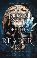 Kiss of the Reaper by Ellis Leigh