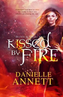 Kissed by Fire by Danielle Annett