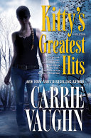 Kitty's Greatest Hits by Carrie Vaughn