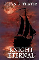 Knight Eternal by Glenn G. Thater