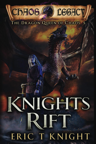 Knights Rift A Coming of Age Epic Fantasy Adventure by ERIC T. KNIGHT
