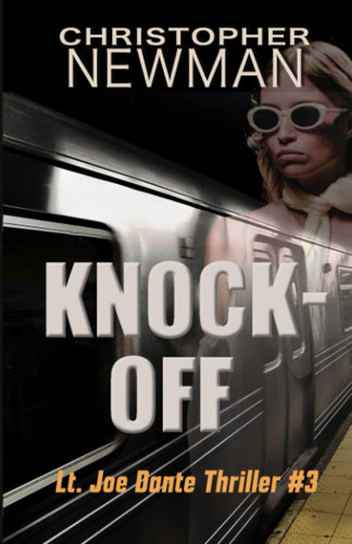 Knock-Off Lt. Joe Dante Thriller #3 by Christopher Newman