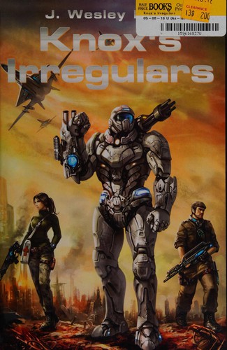 Knox's irregulars by J. Wesley Bush
