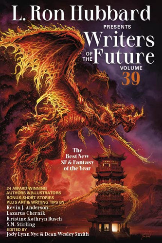 L. Ron Hubbard Presents Writers of the Future Volume 39 The Best New SF and Fantasy of the Year by L. Ron Hubbard