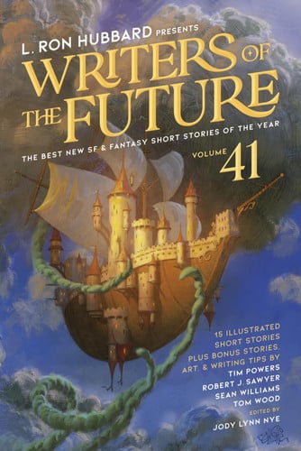 L. Ron Hubbard Presents Writers of the Future Volume 41 The Best New SF and Fantasy of the Year by L. Ron Hubbard