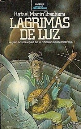 Lágrimas de luz by Rafael Marín Trechera