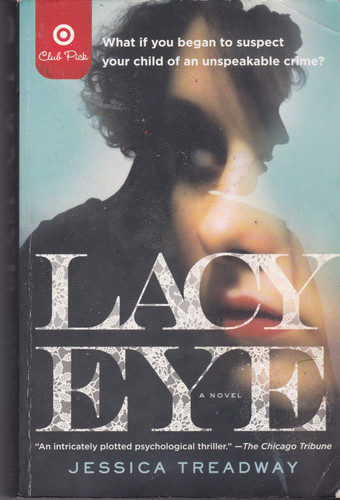 Lacy Eye - Target Club Pick A Novel by Jessica Treadway