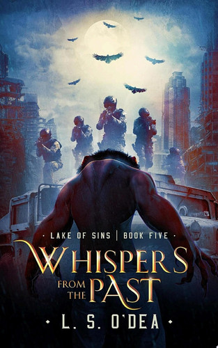 Lake of Sins: Whispers From the Past: A dystopian, genetic engineering, adventure fantasy by L. S. O'Dea