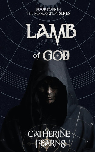 Lamb of God A Supernatural Thriller by Catherine Fearns